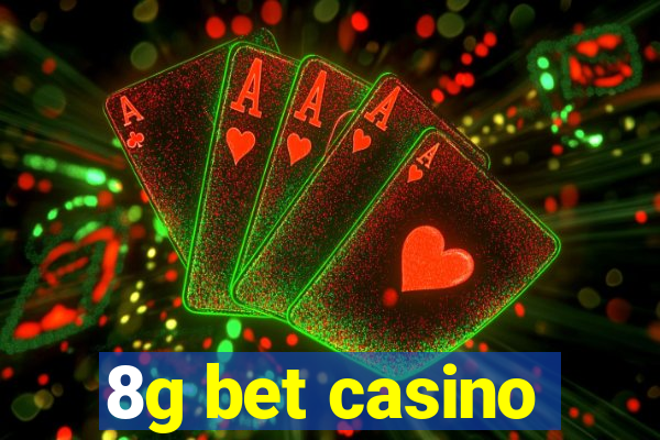 8g bet casino